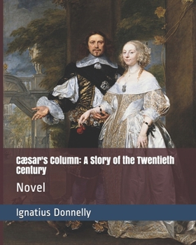 Paperback Cæsar's Column: A Story of the Twentieth Century: Novel Book