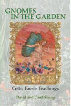 Paperback Gnomes in the Garden: Celtic Faerie Teachings Book