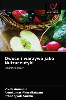 Paperback Owoce i warzywa jako Nutraceutyki [Polish] Book