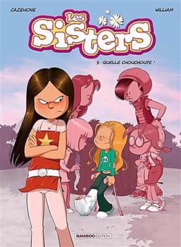 Les Sisters - tome 5 - Quelle chouchoute ! (French Edition) - Book #5 of the Sisters