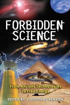 Paperback Forbidden Science: From Ancient Technologies to Free Energy Book