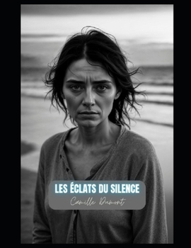 Les Éclats du Silence (French Edition)