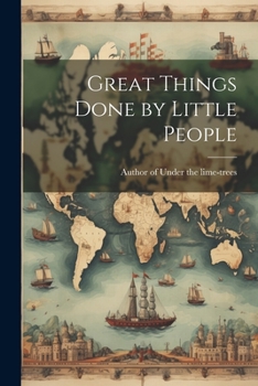 Paperback Great Things Done by Little People Book