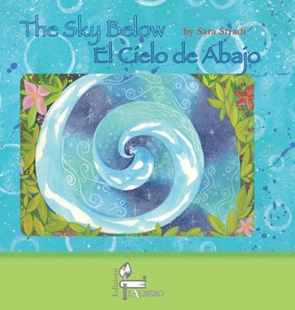 The Sky Below: El Cielo de Abajo (Bilingual Books)