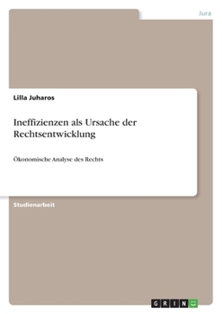 Paperback Ineffizienzen als Ursache der Rechtsentwicklung: Ökonomische Analyse des Rechts [German] Book