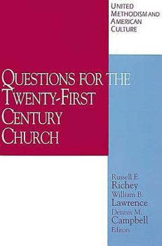 Paperback United Methodism and American Culture Volume 4: Questions for the Twenty-First Century Church Book