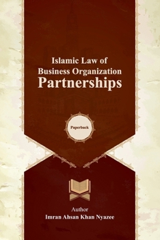 Islamic Law of Business Organization: Partnerships