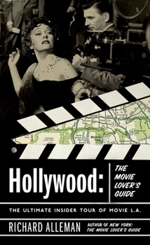 Paperback Hollywood: The Movie Lover's Guide: The Ultimate Insider Tour of Movie L.A. Book