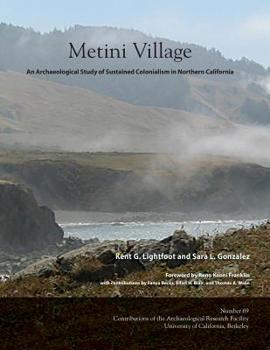 Paperback Metini Village: An Archaeological Study of Sustained Colonialism in Northern California Book