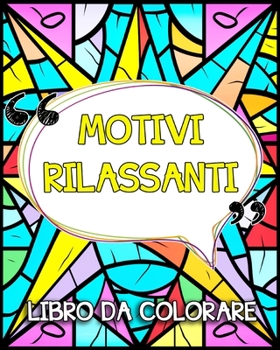 Libro da Colorare con Motivi Rilassanti: Disegni da Colorare Soddisfacenti di diversi Stili, Mandala, Fiori, Geometrie (Italian Edition)