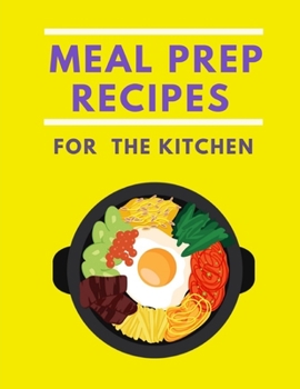 Paperback meal prep recipes for the kitchen: 120 page/ Blank journal / Recipe book (8.5*11)/table of contents in to Write in for Women, Book