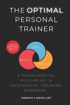The Optimal Personal Trainer: 5 fundamental pillars of a successful training business
