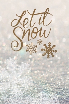 Paperback Let It Snow: Christmas Holiday Meal planner, budget journal, Christmas list, itinerary: Pretty Christmas Snowflake themed Christmas Book