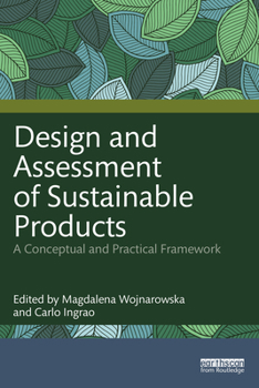 Paperback Design and Assessment of Sustainable Products: A Conceptual and Practical Framework Book