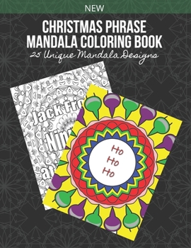 Paperback Christmas Phrase Mandala Coloring Book: 25 Unique Mandala Designs Book