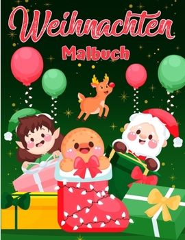 Weihnachtsfarbbuch für Kleinkinder und Kinder: Spaß und einfache Weihnachtsdesigns für Kleinkinder und Kinder Weihnachtsseiten zu farbig inklusive ... Rentier, Schneemann