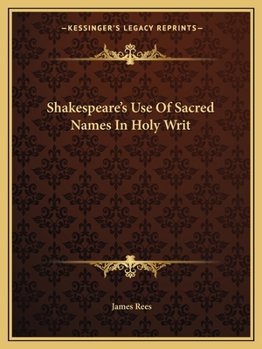 Paperback Shakespeare's Use Of Sacred Names In Holy Writ Book