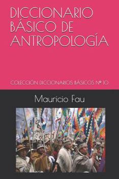 Paperback Diccionario Básico de Antropología: Colección Diccionarios Básicos N° 10 [Spanish] Book