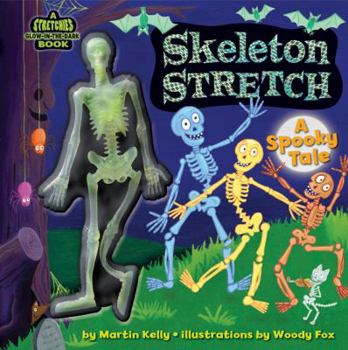 Hardcover Skeleton Stretch [With Skeleton] Book
