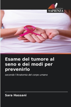 Paperback Esame del tumore al seno e dei modi per prevenirlo [Italian] Book