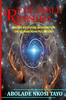 Paperback The Bible Revisited Book