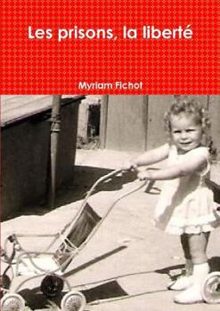 Paperback Les prisons, la liberté [French] Book
