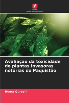 Paperback Avaliação da toxicidade de plantas invasoras notórias do Paquistão [Portuguese] Book