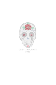 Paperback 2020 Daily Thoughts: Sugar Skull Book