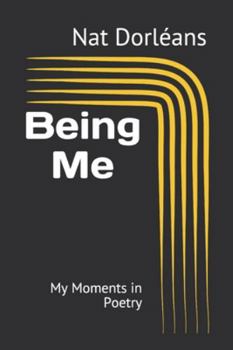 Paperback Being Me: My Moments in Poetry Book