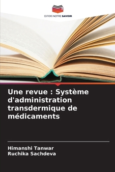 Paperback Une revue: Système d'administration transdermique de médicaments [French] Book