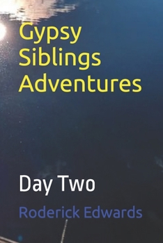 Paperback Gypsy Siblings Adventures: Day Two Book