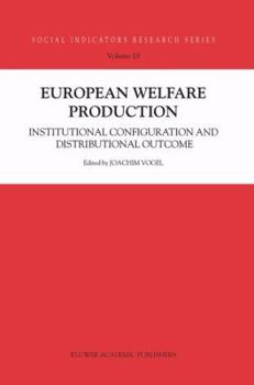 Paperback European Welfare Production: Institutional Configuration and Distributional Outcome Book