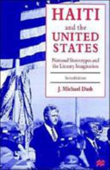 Paperback Haiti and the United States: National Stereotypes and the Literary Imagination Book