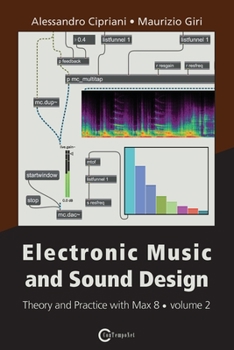 Paperback Electronic Music and Sound Design - Theory and Practice with Max 8 - Volume 2 (Third Edition) Book