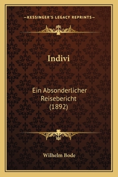 Paperback Indivi: Ein Absonderlicher Reisebericht (1892) [German] Book
