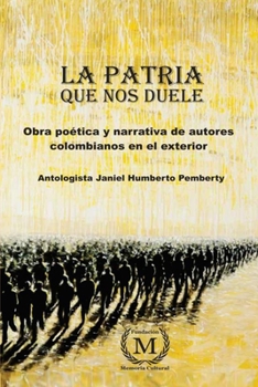 Paperback La Patria Que Nos Duele [Spanish] Book
