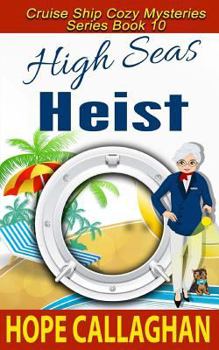 High Seas Heist - Book #10 of the Cruise Ship Mysteries