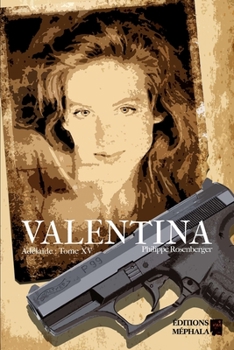 Paperback Valentina: Adélaïde: Tome XV [French] Book