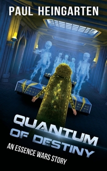 Paperback Quantum of Destiny: An Essence Wars Story Book