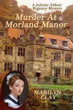 Paperback Murder At Morland Manor: A Juliette Abbott Regency Mystery Book