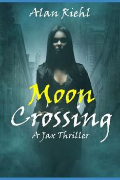 Paperback Moon Crossing: A Jax Thriller Book