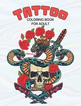 Paperback Tattoo Coloring Book For Adults: Relaxing Tattoo Designs for Men and Women and Adult Book