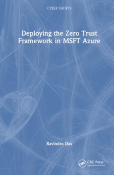 Hardcover Deploying the Zero Trust Framework in Msft Azure Book