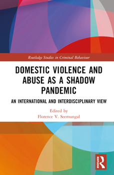 Hardcover Domestic Violence and Abuse as a Shadow Pandemic: An International and Interdisciplinary View Book