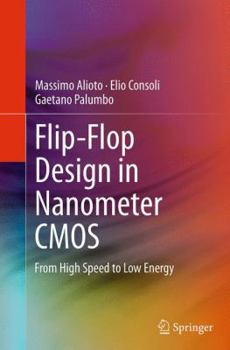 Paperback Flip-Flop Design in Nanometer CMOS: From High Speed to Low Energy Book