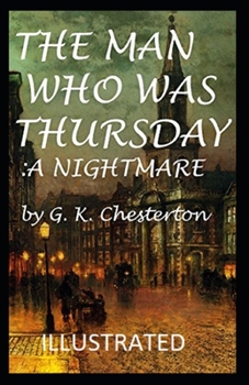 The Man Who Was Thursday: a Nightmare Illustrated