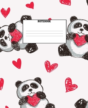 Paperback Notebook: Adorable Panda Love Composition Notebook Cover Design, Valentine's Day Panda Hearts Gift Notebook, 120 Pages, 7.5" x 9 Book