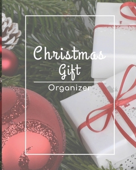Christmas Gift Organizer: Holiday Gift Planner, Christmas Shopping Gift Tracker  Notebook 8 x 10 5