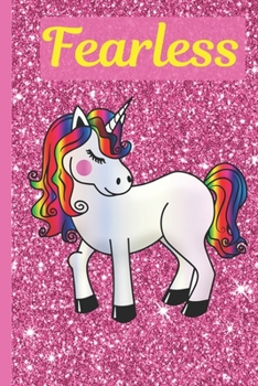 Fearless: Inspirational Journal | Personal Diary for Writing Notes in | Cute Fearless Unicorn, on faux Pink Glitter & Teal Neon Text Cover, ... Diary | 120 Pages ( 6"x 9" ) | Ideal Gift