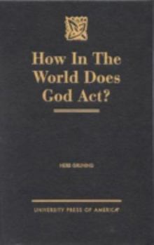 Hardcover How in the World Does God Act? Book